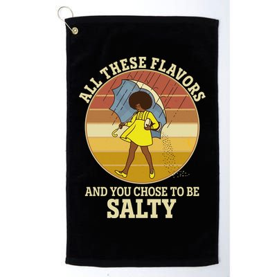 All These Flavors And You Chose To Be Salty Golf Towel