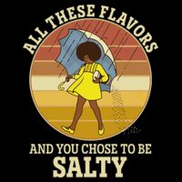 All These Flavors And You Chose To Be Salty Visor