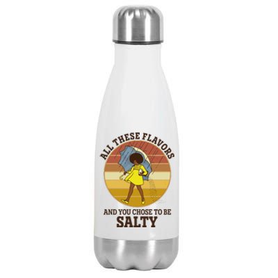 All These Flavors And You Chose To Be Salty Stainless Steel Insulated Water Bottle