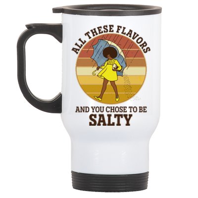 All These Flavors And You Chose To Be Salty Stainless Steel Travel Mug