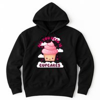 All You Need Is Cupcakes Hoodie
