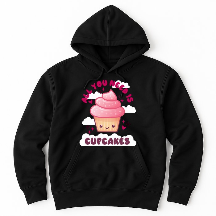 All You Need Is Cupcakes Hoodie