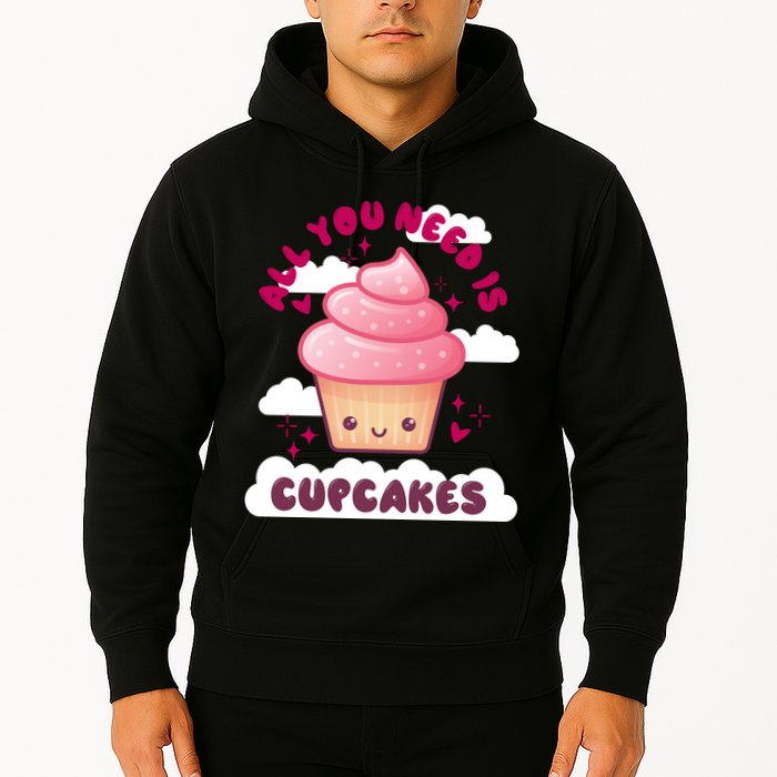 All You Need Is Cupcakes Hoodie