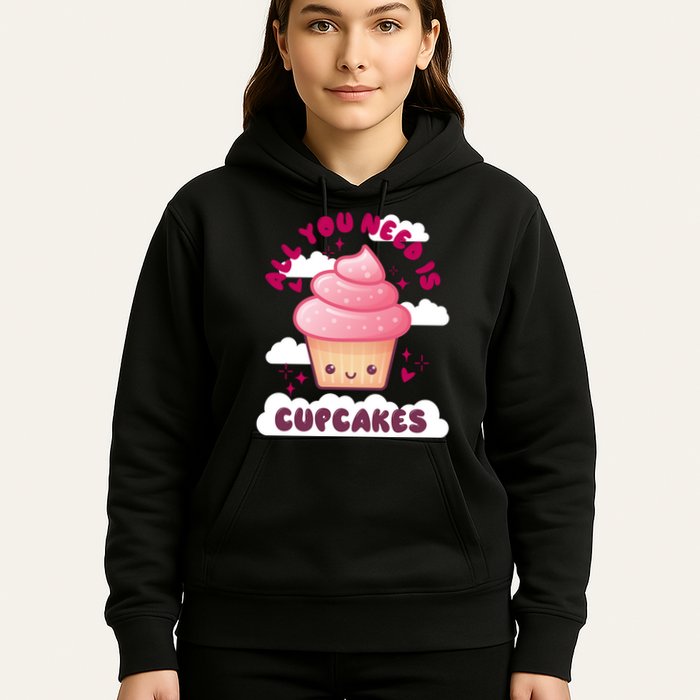 All You Need Is Cupcakes Hoodie