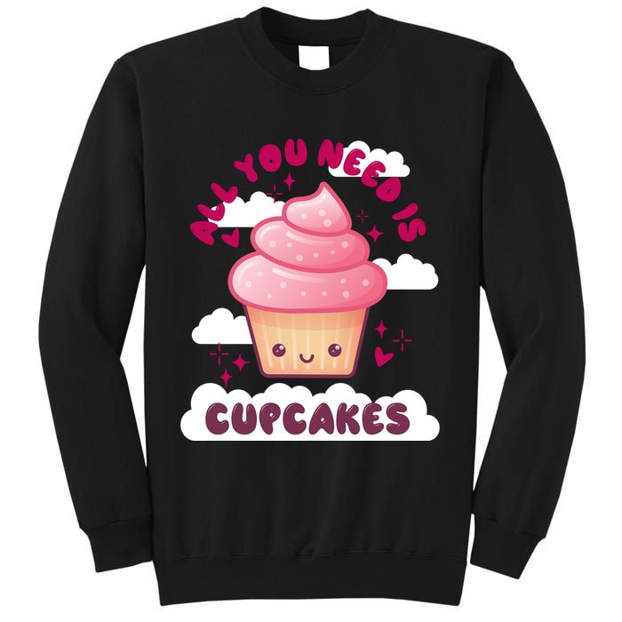 All You Need Is Cupcakes Sweatshirt