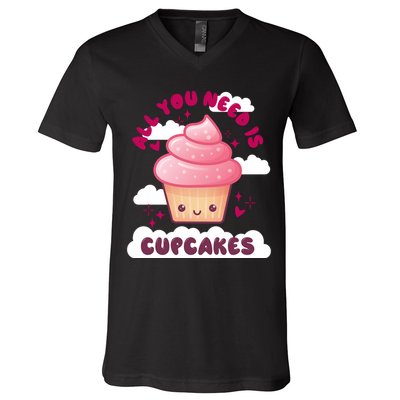 All You Need Is Cupcakes V-Neck T-Shirt