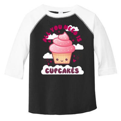 All You Need Is Cupcakes Toddler Fine Jersey T-Shirt