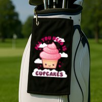 All You Need Is Cupcakes Golf Towel