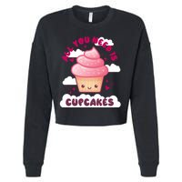 All You Need Is Cupcakes Cropped Pullover Crew