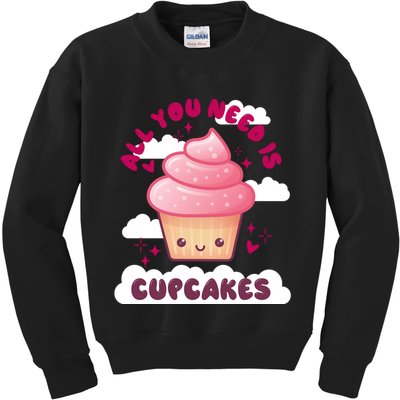 All You Need Is Cupcakes Kids Sweatshirt