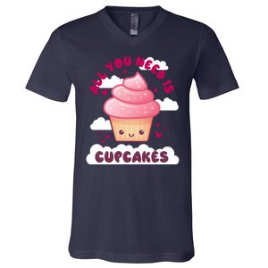 All You Need Is Cupcakes V-Neck T-Shirt