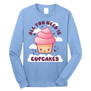 All You Need Is Cupcakes Long Sleeve Shirt