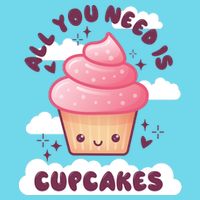 All You Need Is Cupcakes Long Sleeve Shirt