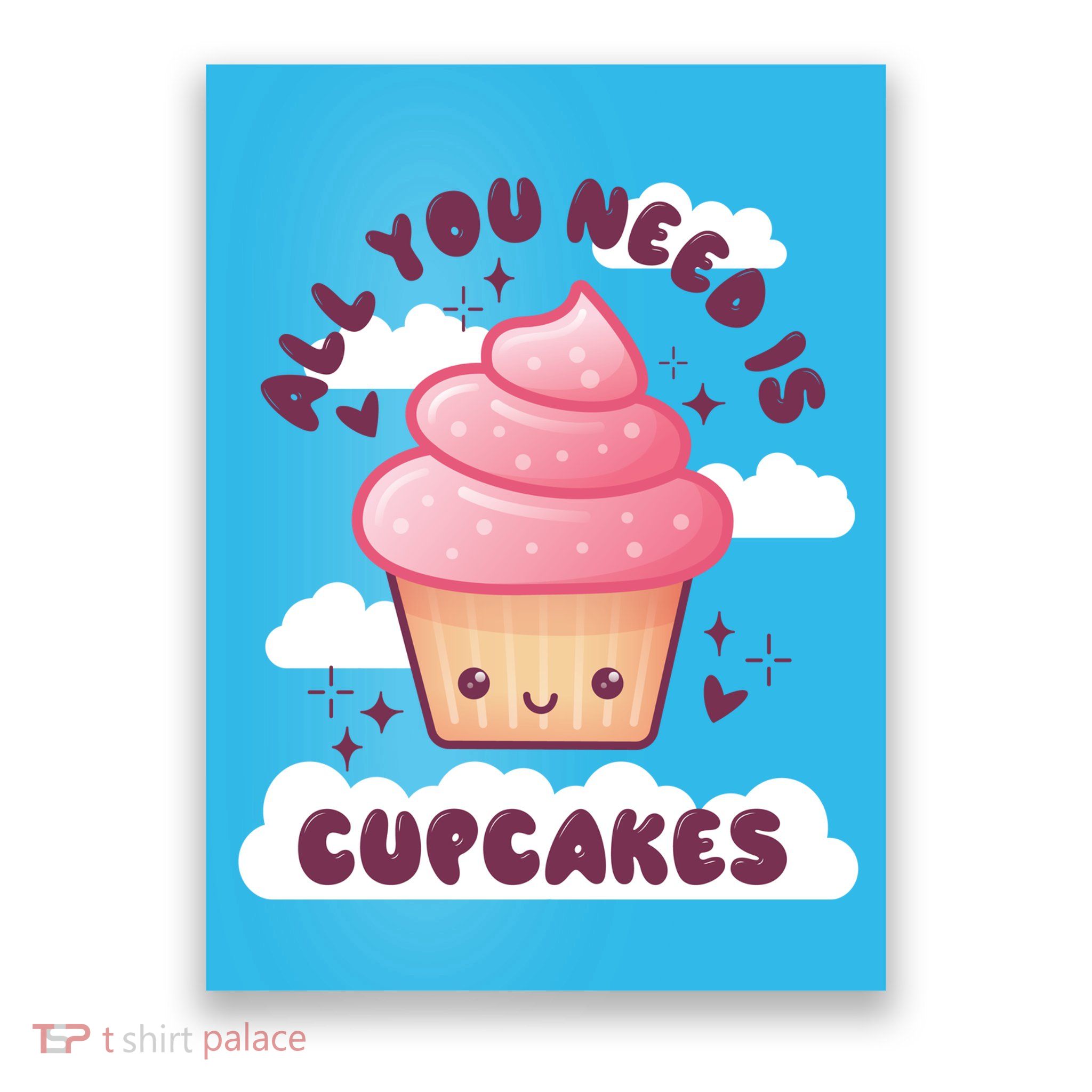 All You Need Is Cupcakes Poster