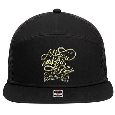 All You Need is Love but a Little Chocolate Doesn't Hurt Valentine's Day 7 Panel Mesh Trucker Snapback Hat