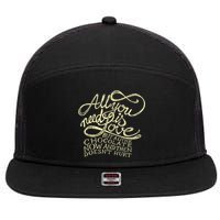 All You Need is Love but a Little Chocolate Doesn't Hurt Valentine's Day 7 Panel Mesh Trucker Snapback Hat