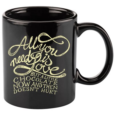 All You Need is Love but a Little Chocolate Doesn't Hurt Valentine's Day 11oz C Handle Ceramic Mug