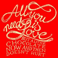 All You Need is Love but a Little Chocolate Doesn't Hurt Valentine's Day Premium T-Shirt
