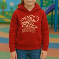 All You Need is Love but a Little Chocolate Doesn't Hurt Valentine's Day Kids Hoodie