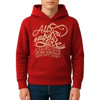 All You Need is Love but a Little Chocolate Doesn't Hurt Valentine's Day Kids Hoodie