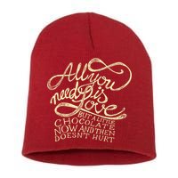 All You Need is Love but a Little Chocolate Doesn't Hurt Valentine's Day Short Acrylic Beanie
