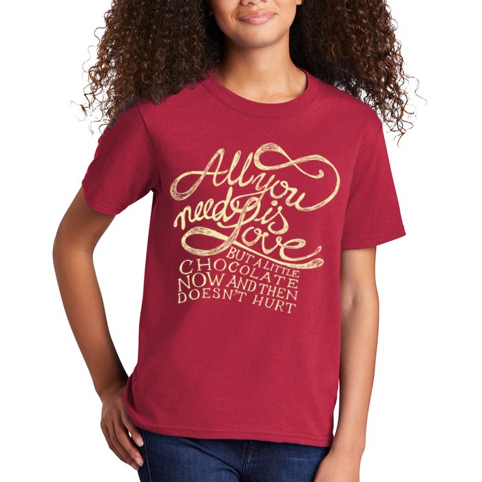 All You Need is Love but a Little Chocolate Doesn't Hurt Valentine's Day Kids T-Shirt