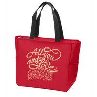 All You Need is Love but a Little Chocolate Doesn't Hurt Valentine's Day Zip Tote Bag