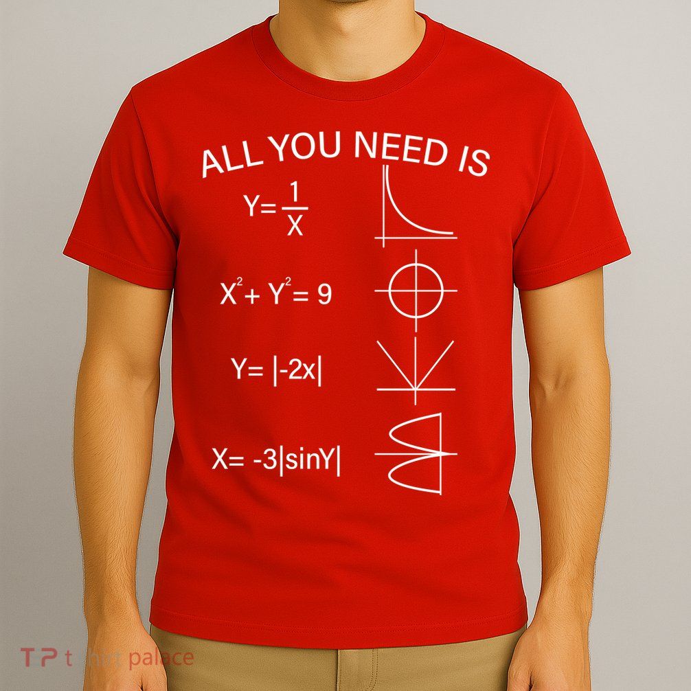 All You Need Is Love Math Equation T-Shirt