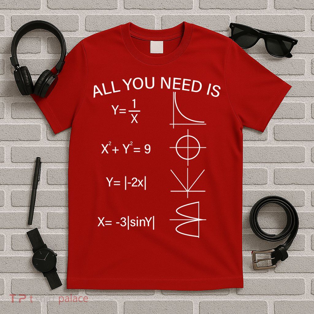 All You Need Is Love Math Equation T-Shirt