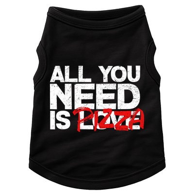 All You Need Is Pizza Doggie Tank