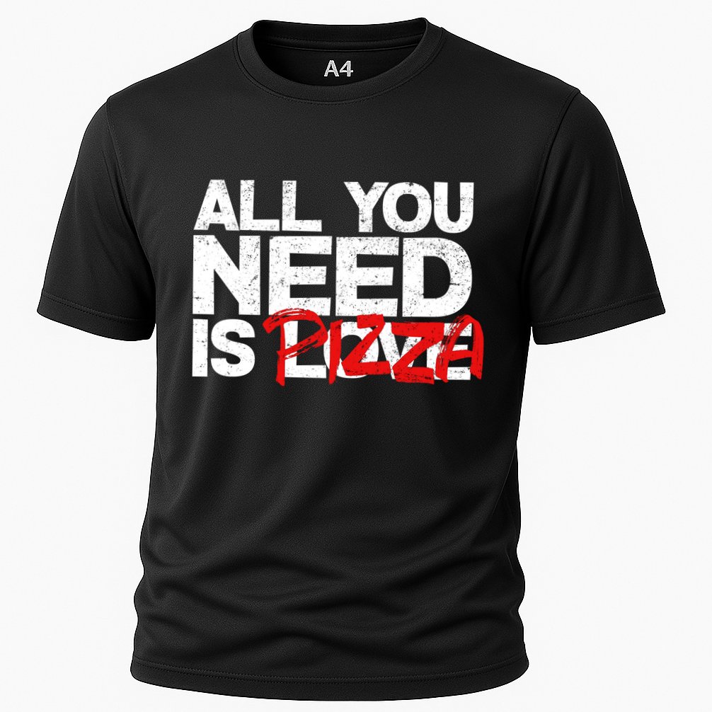 All You Need Is Pizza Performance Shirt