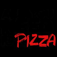 All You Need Is Pizza Mug