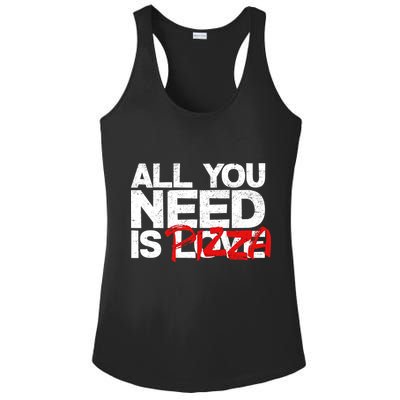 All You Need Is Pizza Ladies PosiCharge Competitor Racerback Tank