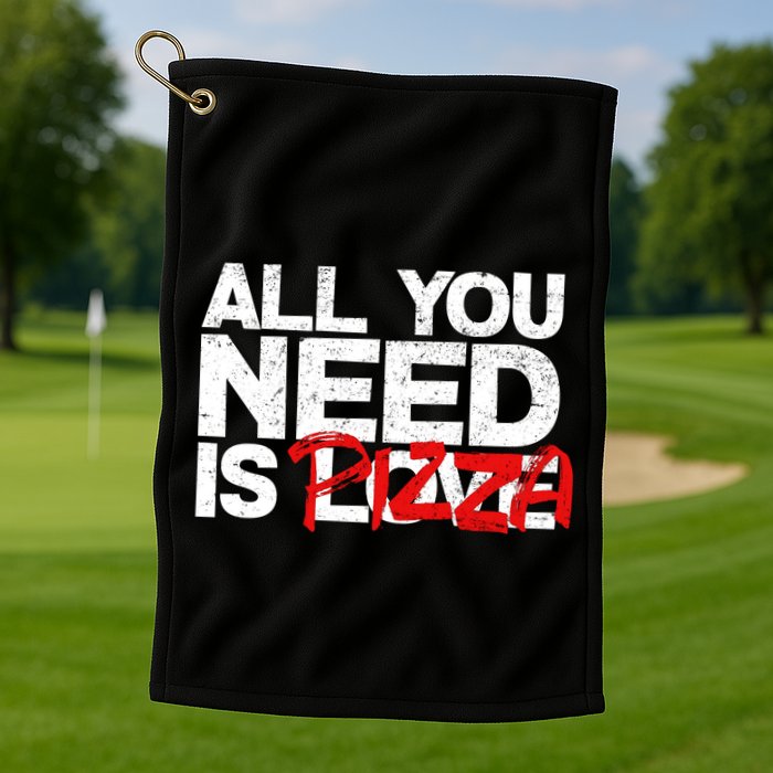 All You Need Is Pizza Golf Towel