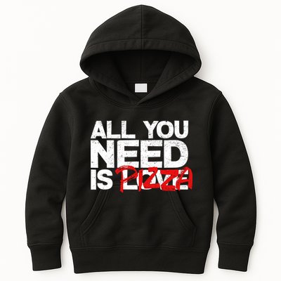All You Need Is Pizza Kids Hoodie