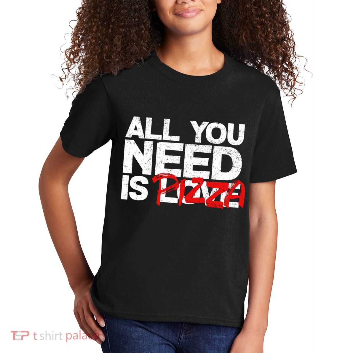 All You Need Is Pizza Kids T-Shirt