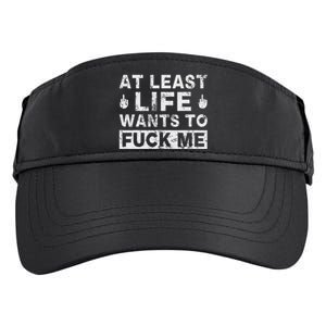 At Least Life Wants To Fuck Me T Funny Saying Novelty Adult Drive Performance Visor