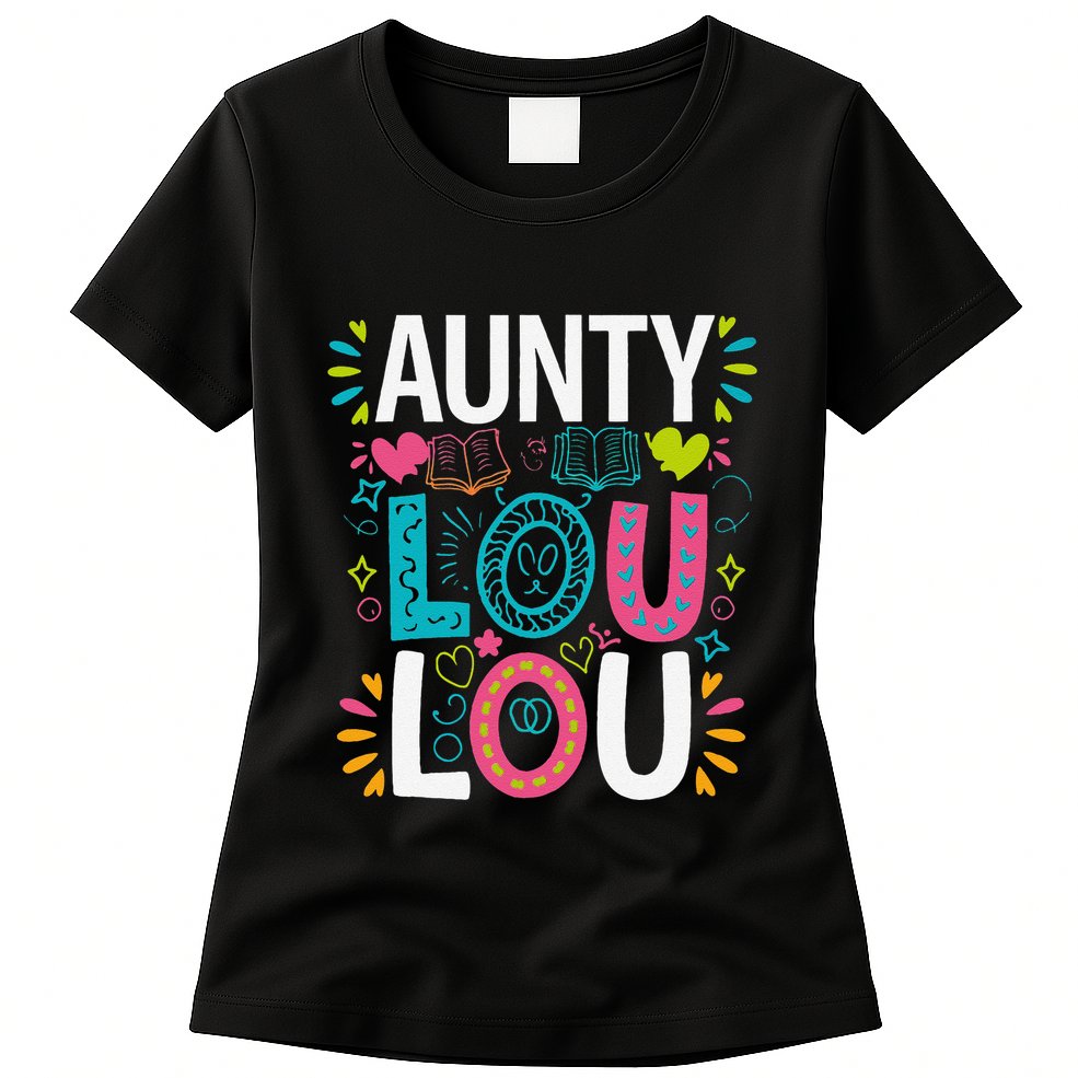 Aunty Lou Lou Best Auntie Ever Mothers Day Womens T-Shirt
