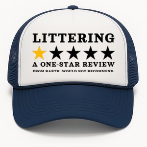 Anti Littering Litter Environment Earth Day 2024 Trucker Hat