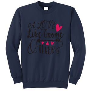 A Love Like Gnome Other Sweatshirt