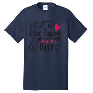 A Love Like Gnome Other Tall T-Shirt