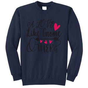 A Love Like Gnome Other Tall Sweatshirt