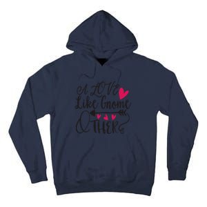 A Love Like Gnome Other Tall Hoodie