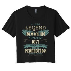 A Living Legend Born In November 1971 – Happy Birthday Women's Crop Top Tee