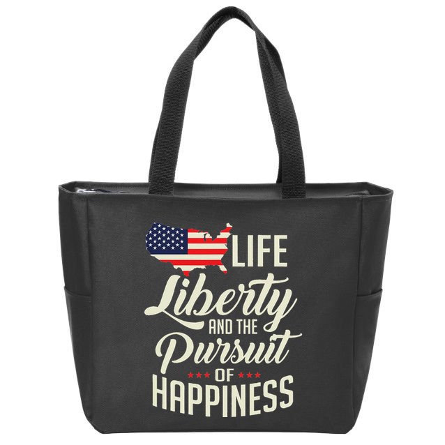 America Life Liberty And The Pursuit Of Happiness Zip Tote Bag