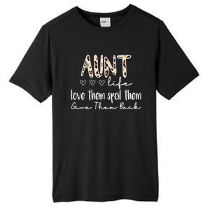 Aunt Life Love Them Spoil Them Give Them Back Aunt Quote Cute Gift Tall Fusion ChromaSoft Performance T-Shirt