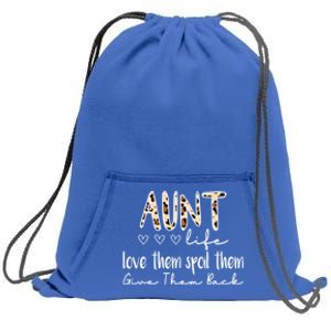 Aunt Life Love Them Spoil Them Give Them Back Aunt Quote Cute Gift Sweatshirt Cinch Pack Bag