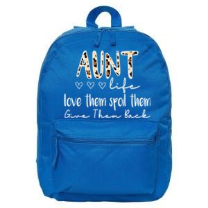 Aunt Life Love Them Spoil Them Give Them Back Aunt Quote Cute Gift 16 in Basic Backpack