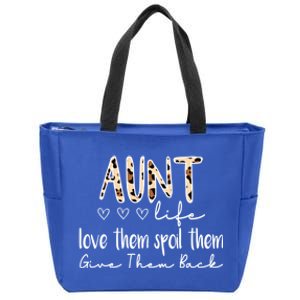 Aunt Life Love Them Spoil Them Give Them Back Aunt Quote Cute Gift Zip Tote Bag