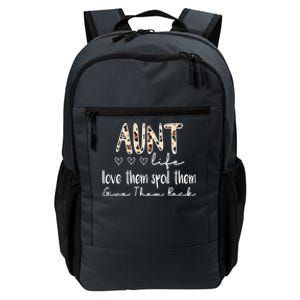 Aunt Life Love Them Spoil Them Give Them Back Aunt Quote Cute Gift Daily Commute Backpack